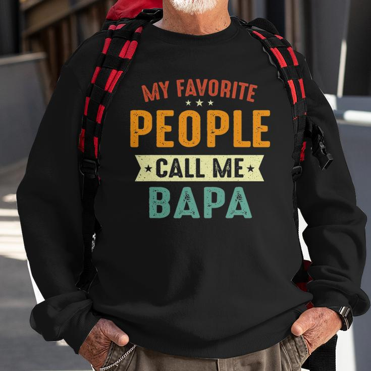 My Favorite People Call Me Bapa Funny Bapa Sweatshirt Gifts for Old Men