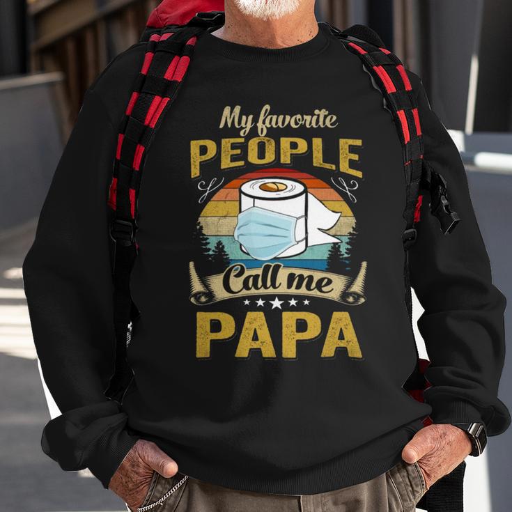 My Favorite People Call Me Papa 529 Trending Shirt Sweatshirt Gifts for Old Men