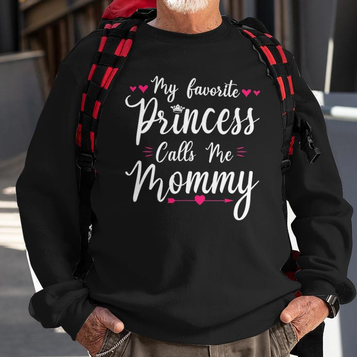 My Favorite Princess Calls Me Mommy Women Cute Mothers Day Sweatshirt Gifts for Old Men