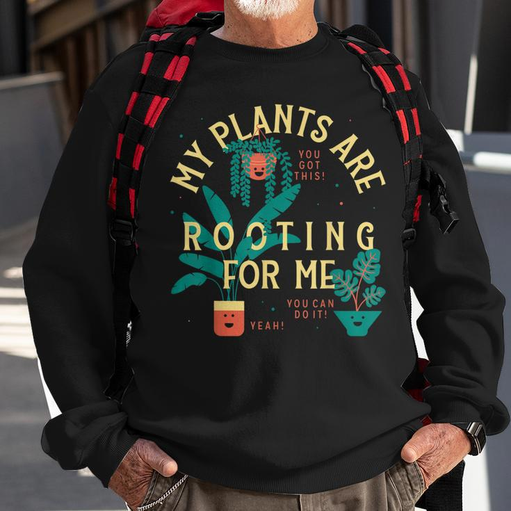 My Plants Are Rooting For Me Plant Funny Gift Sweatshirt Gifts for Old Men