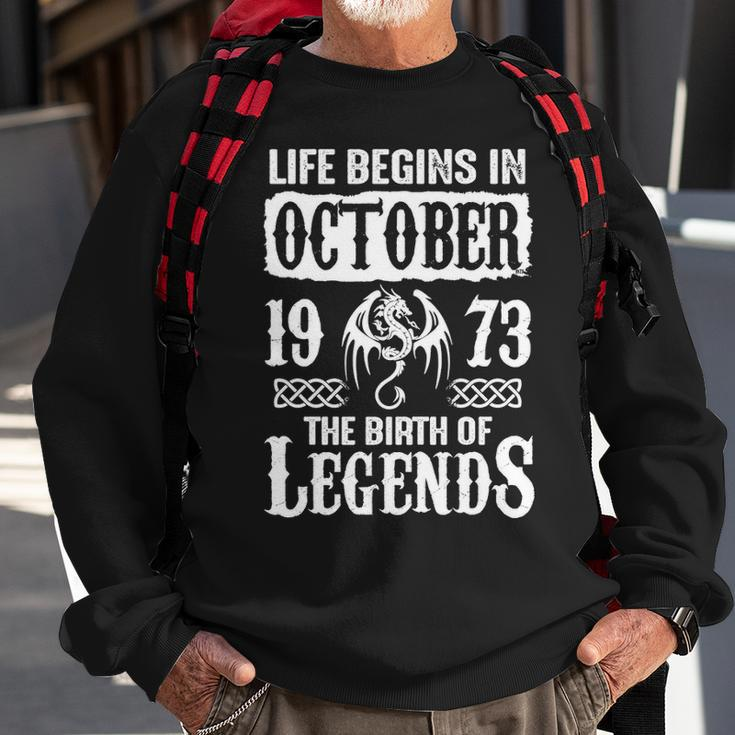 October 1973 Birthday Life Begins In October 1973 Sweatshirt Gifts for Old Men