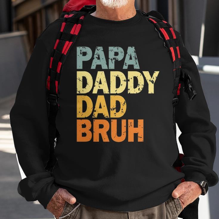 Papa Daddy Dad Bruh Fathers Day Sweatshirt Gifts for Old Men