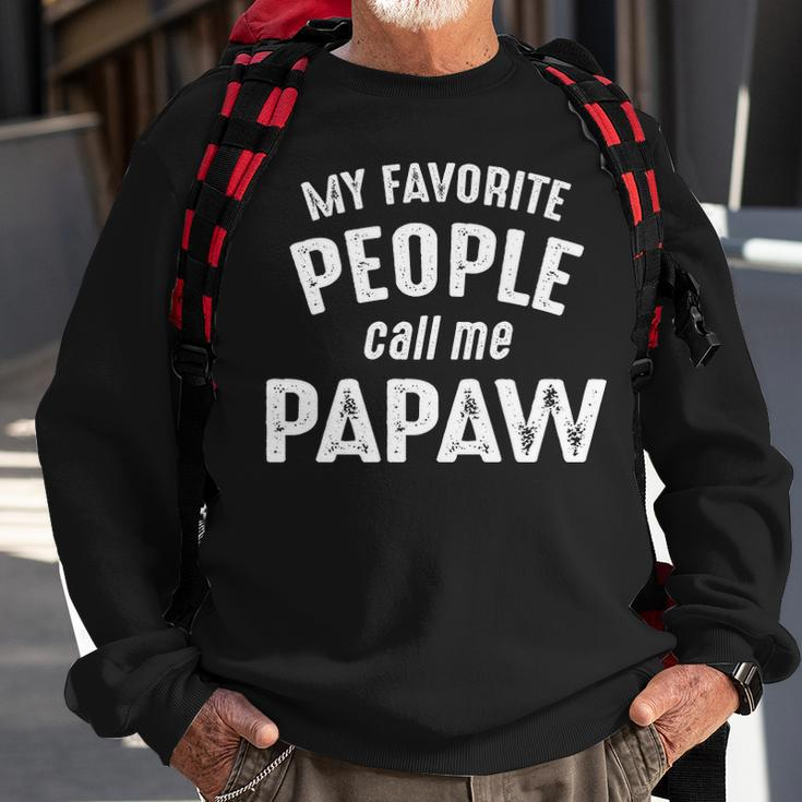 Papaw Grandpa Gift My Favorite People Call Me Papaw Sweatshirt Gifts for Old Men