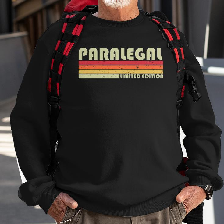 Paralegal Funny Job Title Profession Birthday Worker Idea Sweatshirt Gifts for Old Men