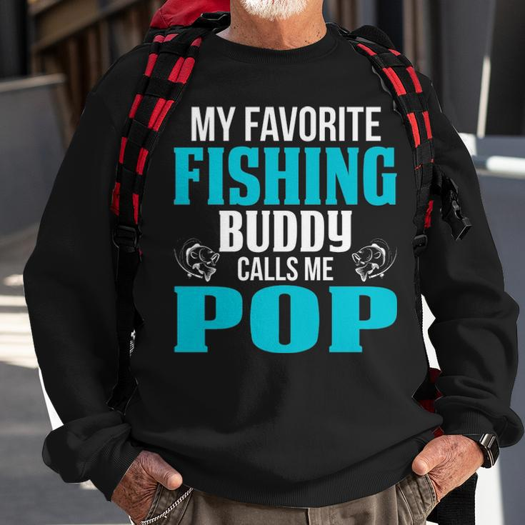 Pop Grandpa Fishing Gift My Favorite Fishing Buddy Calls Me Pop V2 Sweatshirt Gifts for Old Men