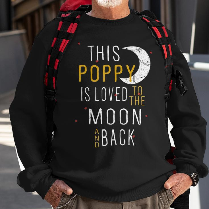 Poppy Grandpa Gift This Poppy Is Loved To The Moon And Love Sweatshirt Gifts for Old Men