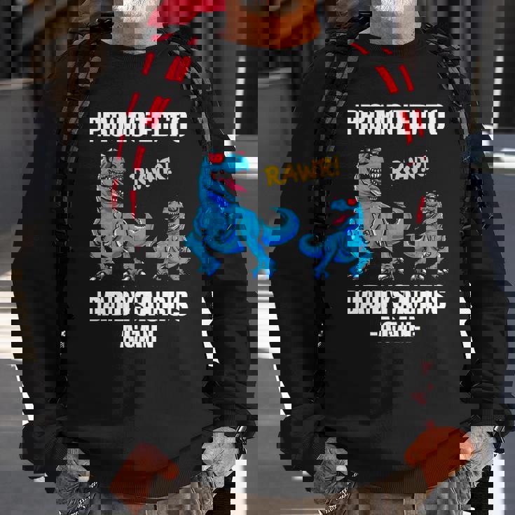 Promoted To Dad Again 2022 Trex Daddy Again Est 2022 Ver2 Sweatshirt Gifts for Old Men