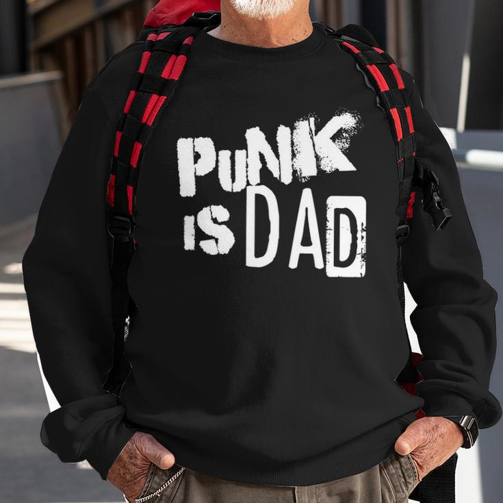 Punk Is Dad Fathers Day Sweatshirt Gifts for Old Men