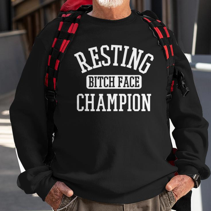 Resting Bitch Face Champion Womans Girl Funny Girly Humor Sweatshirt Gifts for Old Men