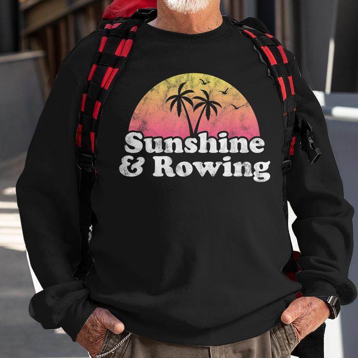 Rowing Gift - Sunshine And Rowing Sweatshirt Gifts for Old Men