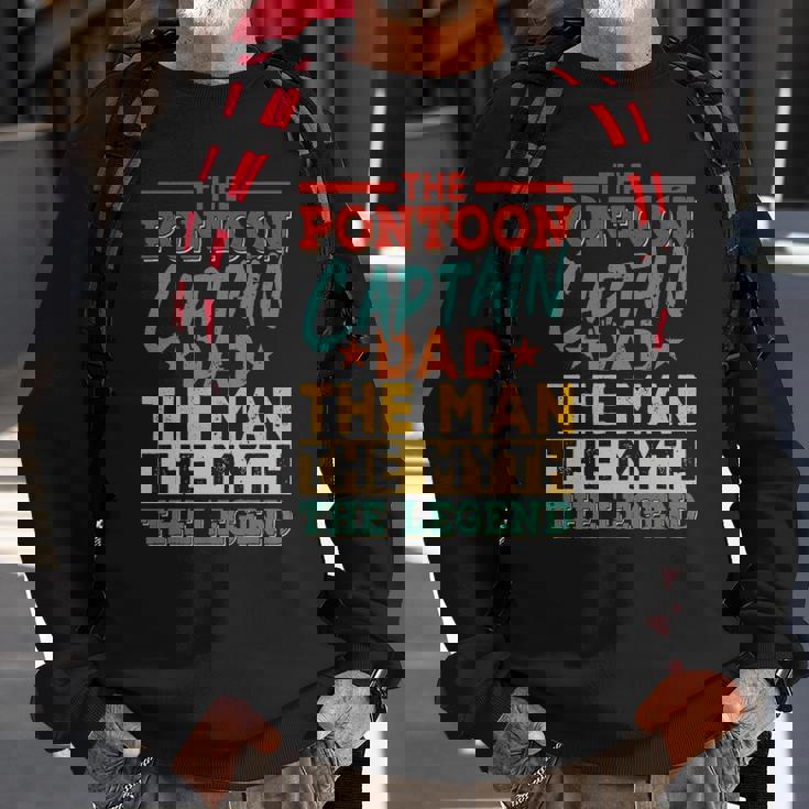 The Pontoon Captain Dad The Man Myth Happy Fathers Day Sweatshirt Gifts for Old Men The Pontoon Captain Dad The Man Myth Happy Fathers Day Sweatshirt Gifts for Old Men