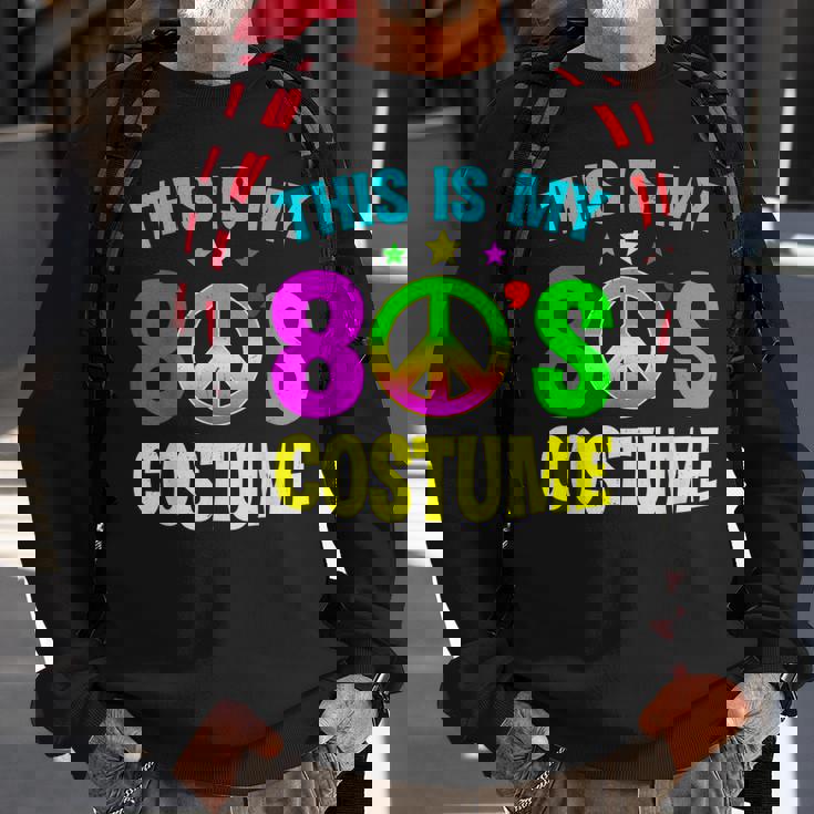 This Is My 80S Costume Funny Halloween 1980S 80S Party Sweatshirt Gifts for Old Men
