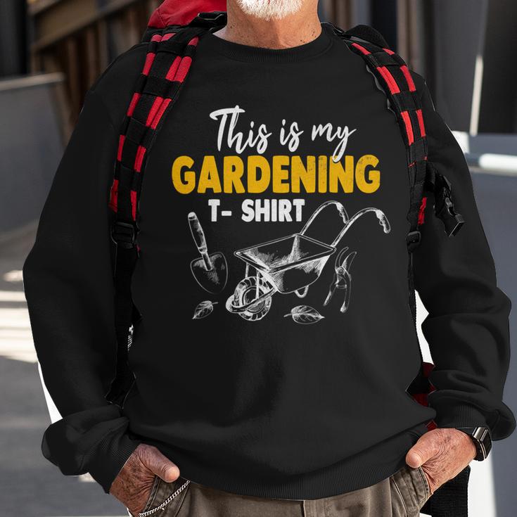 This Is My Gardening Garden Gardening 548 Shirt Sweatshirt Gifts for Old Men