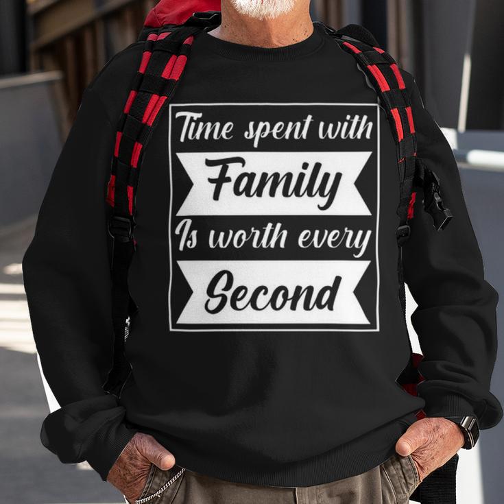 Time Spent With Family Is Worth Every Second 90 Trending Shirt Sweatshirt Gifts for Old Men