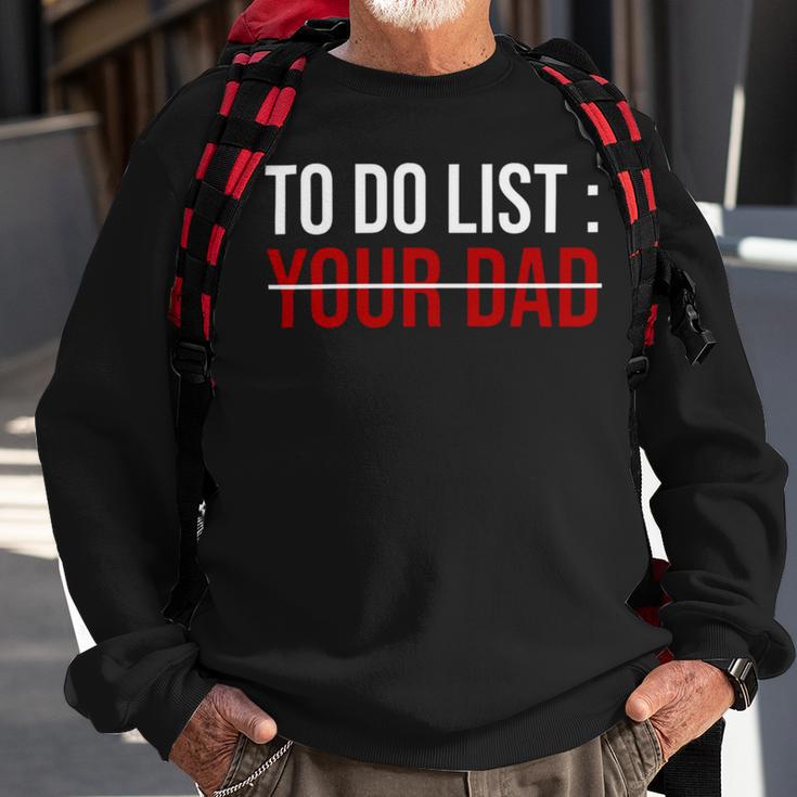 To Do List Your Dad 504 Trending Shirt Sweatshirt Gifts for Old Men