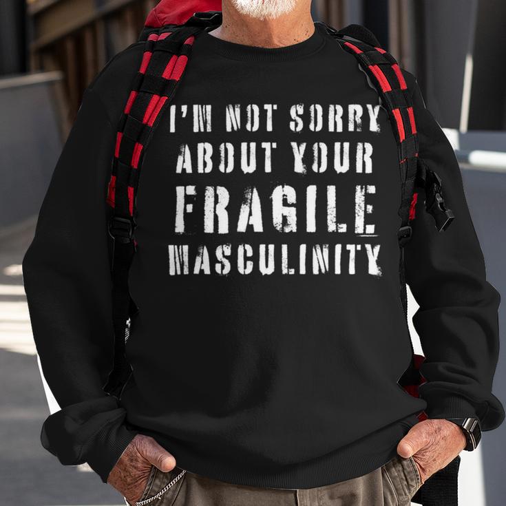 Too Clumsy To Be Around Fragile Masculinity 214 Shirt Sweatshirt Gifts for Old Men