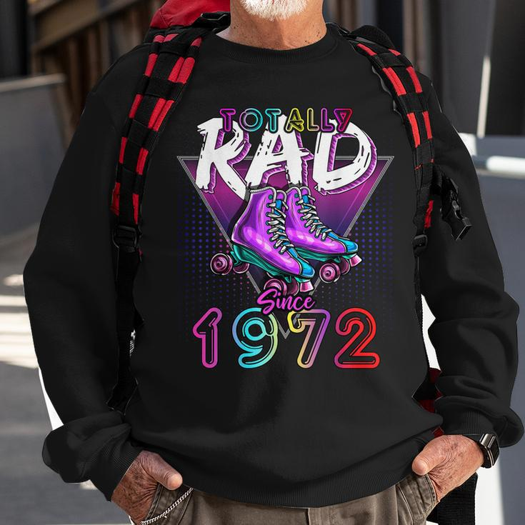 Totally Rad Since 1972 80S 50Th Birthday Roller Skating Sweatshirt Gifts for Old Men