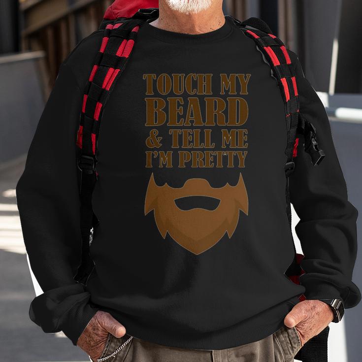 Touch My Beard And Tell Me Im Pretty 287 Shirt Sweatshirt Gifts for Old Men