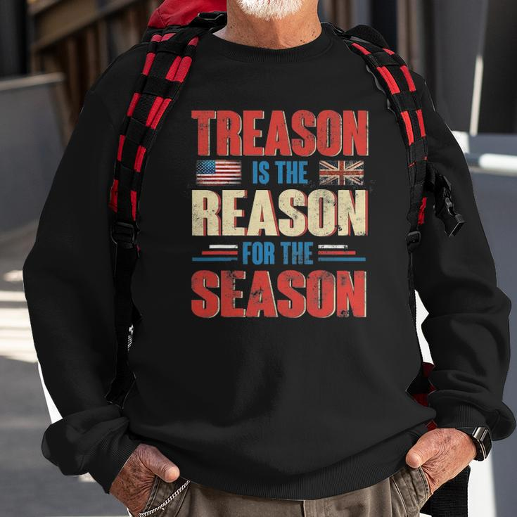 Treason Is The Reason For The Season 4Th Of July Patriotic Sweatshirt Gifts for Old Men