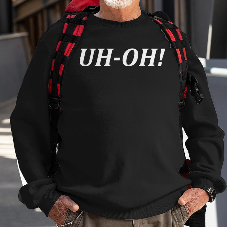 Uh-Oh Funny Expression Emotions Sweatshirt Gifts for Old Men
