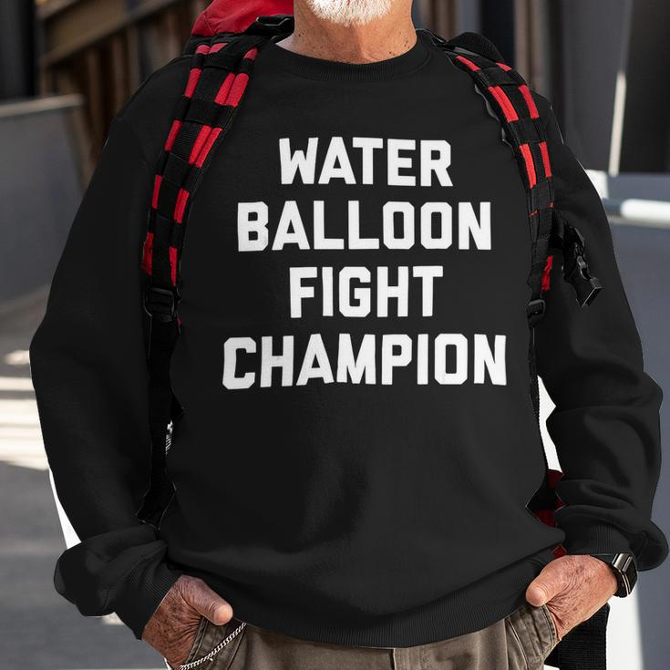 Water Balloon Fight Champion Summer Camp Games Picnic FamilyShirt Sweatshirt Gifts for Old Men