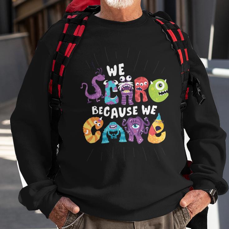 We Scare Because We Care 274 Trending Shirt Sweatshirt Gifts for Old Men