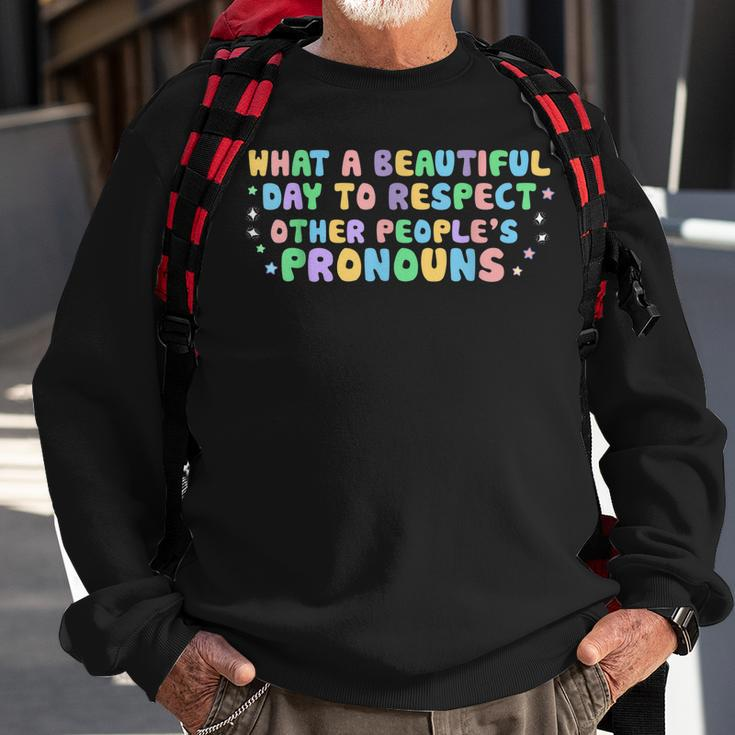 What Beautiful Day To Respect Other Peoples Pronouns Lgbt Sweatshirt Gifts for Old Men