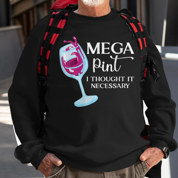 Womens Mega Pint I Thought It Necessary Funny Sarcastic Gifts Wine Sweatshirt Gifts for Old Men