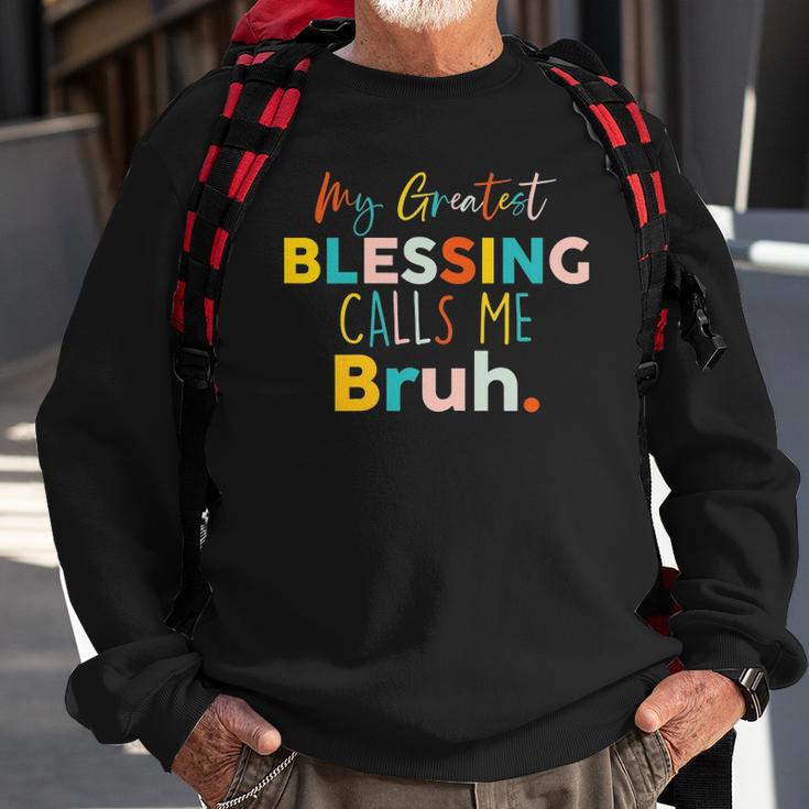 Womens My Greatest Blessing Calls Me Bruh Retro Mothers Day Sweatshirt Gifts for Old Men