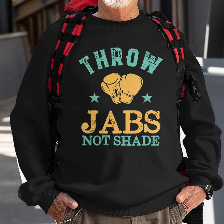 Womens Throw Jabs Not Shade Sarcastic And Funny Women Kickboxing Sweatshirt Gifts for Old Men