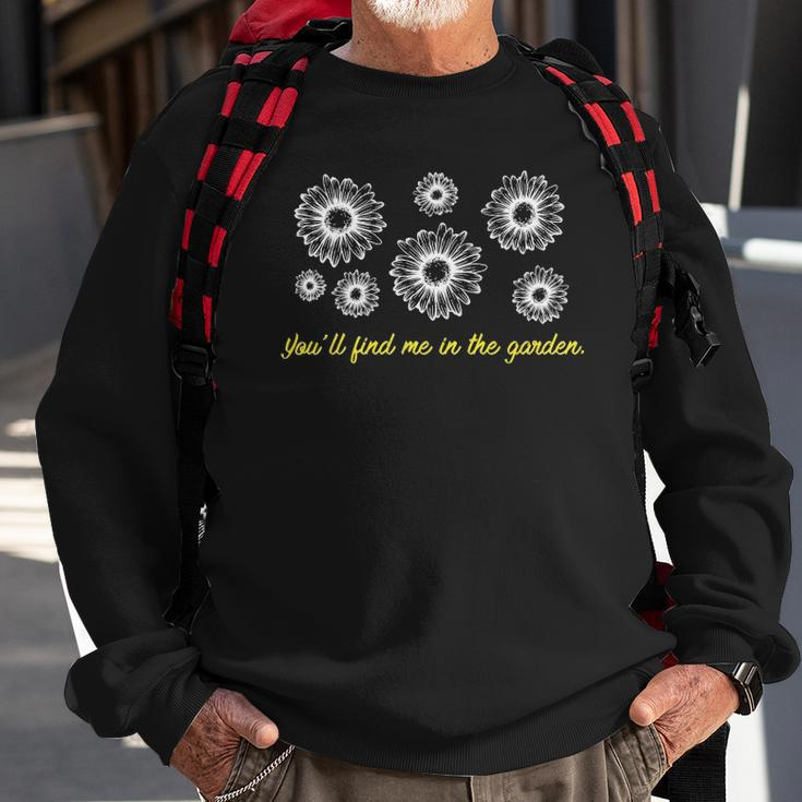 Youll Find Me In The Garden Gardening Sweatshirt Gifts for Old Men