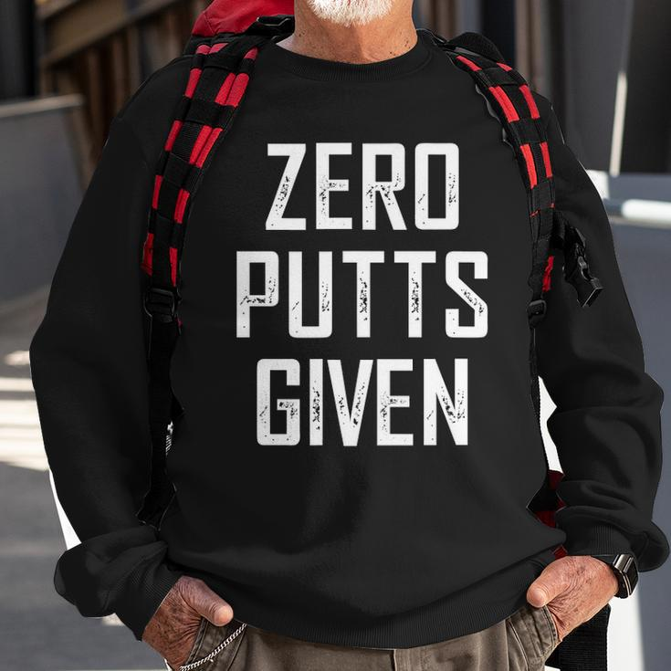 Zero Putts Given Funny Golf Player Gift Sweatshirt Gifts for Old Men