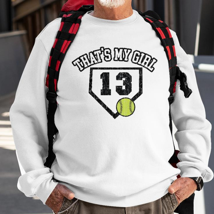 13 Thats My Girl Softball Mom Dad Of Number 13 Softball Sweatshirt Gifts for Old Men