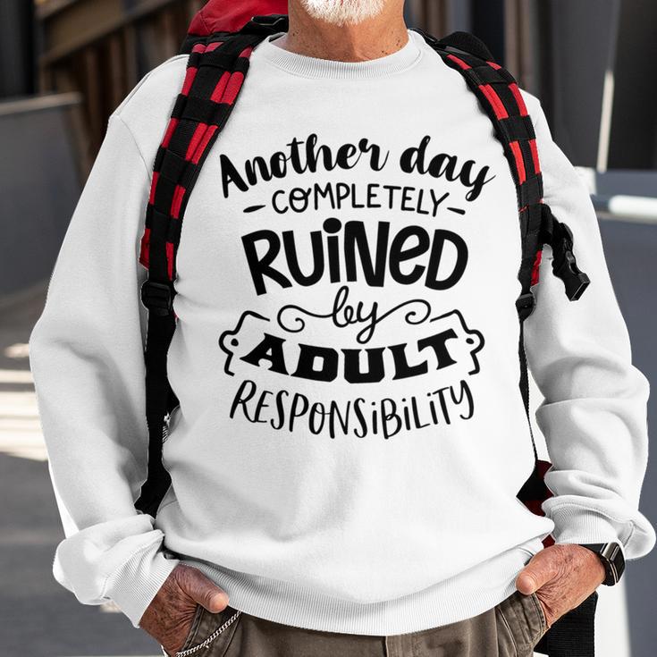 Another Day Completely Sweatshirt Gifts for Old Men