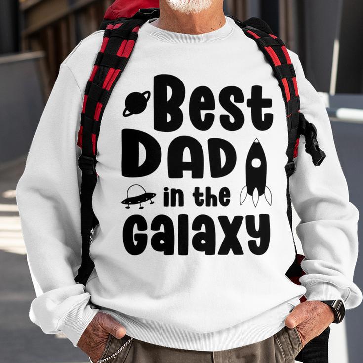 Best Dad In The Galaxy Fathers Day Gift Fathers Gift Dads Gift Sweatshirt Gifts for Old Men