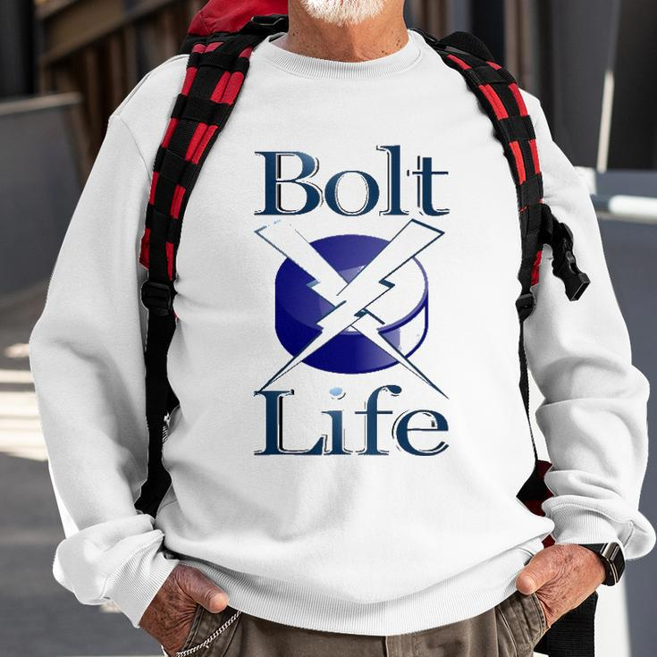 Bolt Life Lightening Bolt Gift Sweatshirt Gifts for Old Men