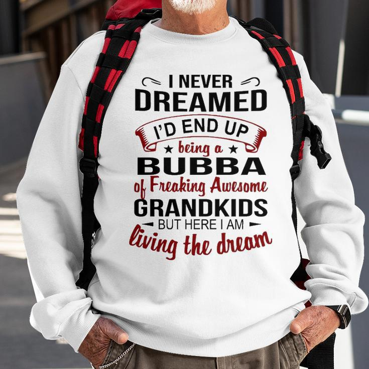 Bubba Grandpa Gift Bubba Of Freaking Awesome Grandkids Sweatshirt Gifts for Old Men