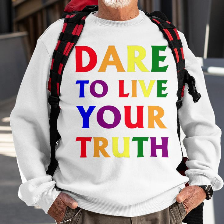 Dare Live To You Truth Lgbt Pride Month Shirt Sweatshirt Gifts for Old Men
