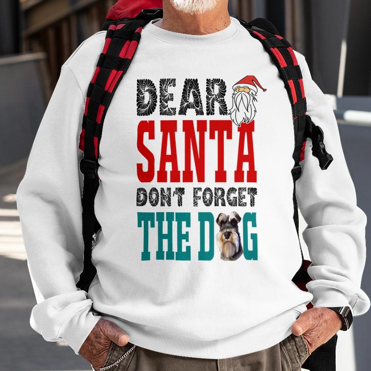 Dear Santa Dont Forget The Dog Sweatshirt Gifts for Old Men