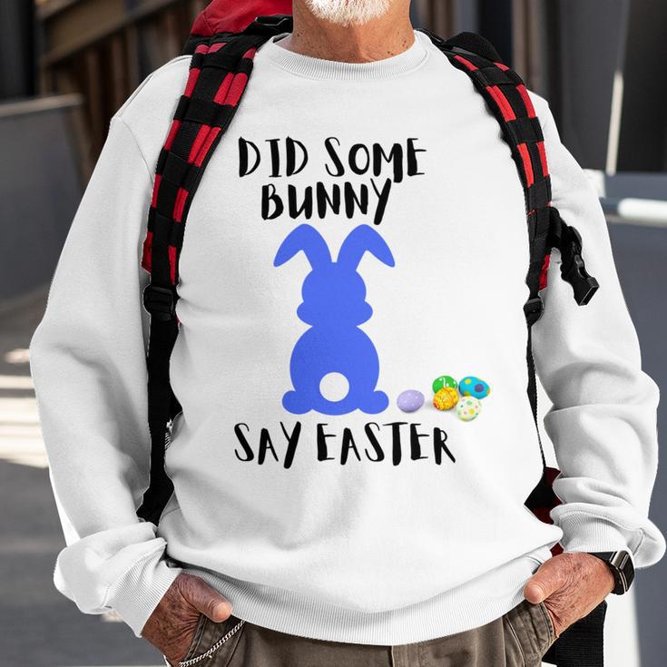 Did Some Bunny Say Easter Sweatshirt Gifts for Old Men