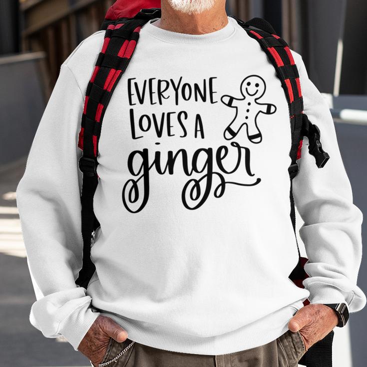 Everyone Loves A Ginger Sweatshirt Gifts for Old Men