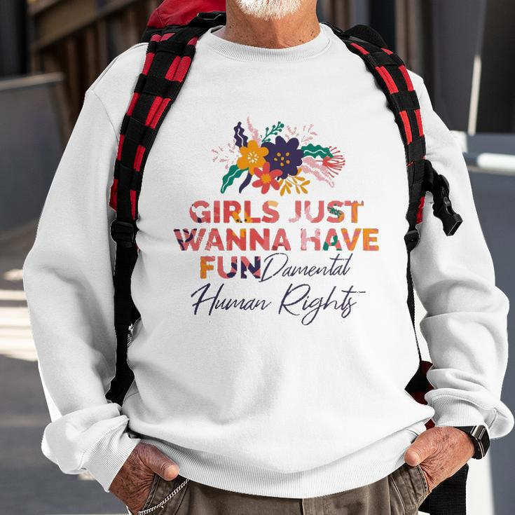 Feminist Girls Just Wanna Have Fundamental Rights Sweatshirt Gifts for Old Men