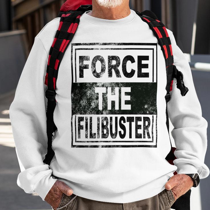 Force The Filibuster Senator Chuck Schumer Do Your Job Sweatshirt Gifts for Old Men