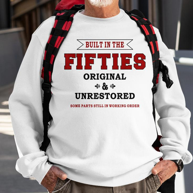 Funny Built In The Fifties - Be Proud Be Funny Sweatshirt Gifts for Old Men