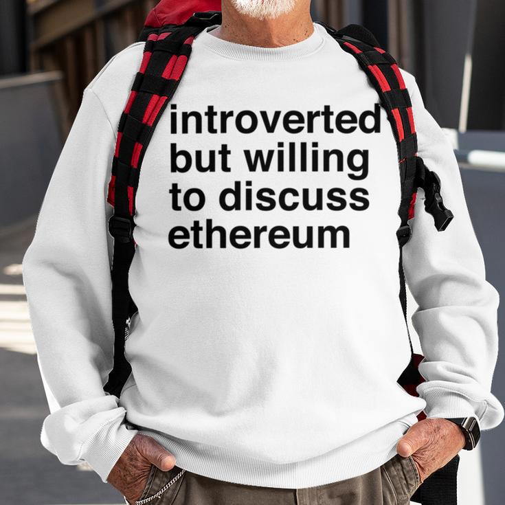 Funny Introverted Ethereum Gift Sweatshirt Gifts for Old Men