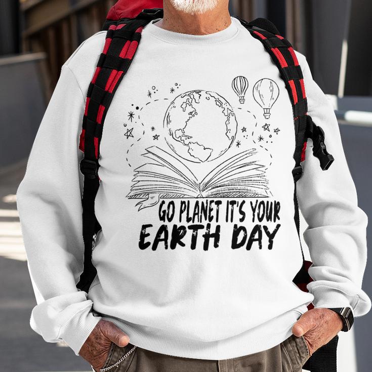 Go Planet Its Your Earth Day V2 Sweatshirt Gifts for Old Men