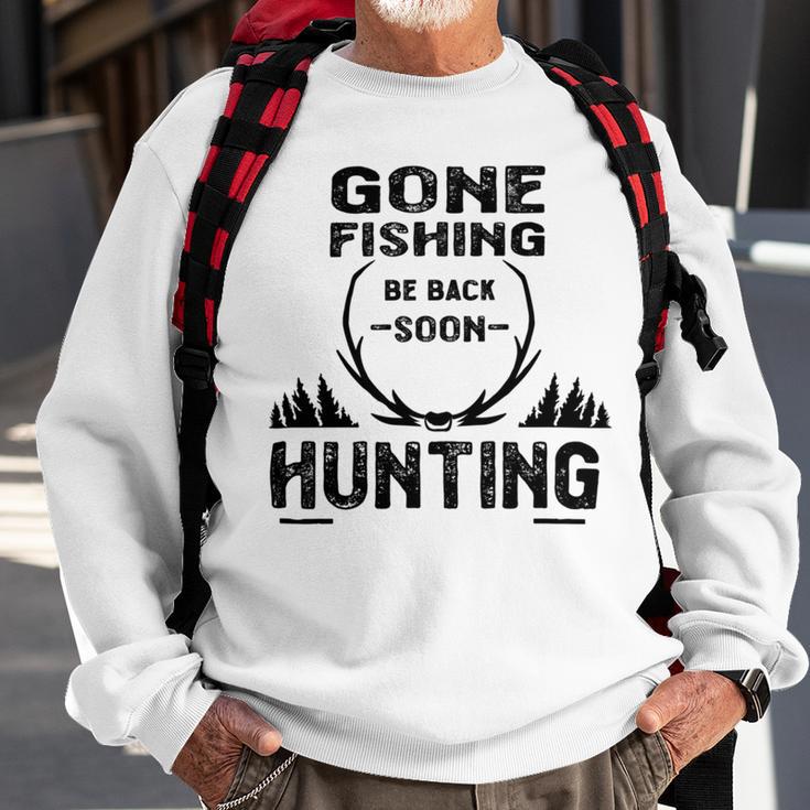 Gone Fishing Be Back Soon Hunting Sweatshirt Gifts for Old Men