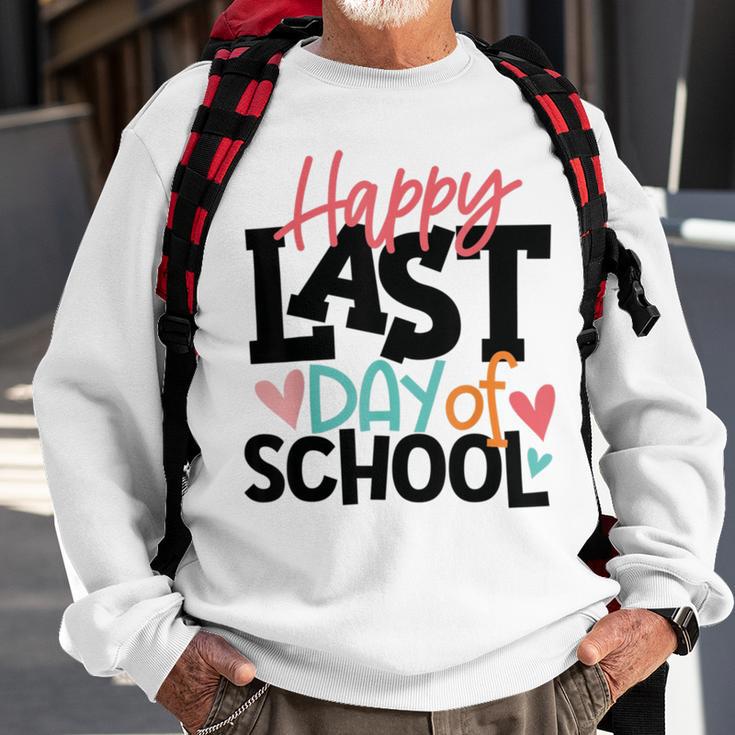 Happy Last Day Of School Funny V3 Sweatshirt Gifts for Old Men