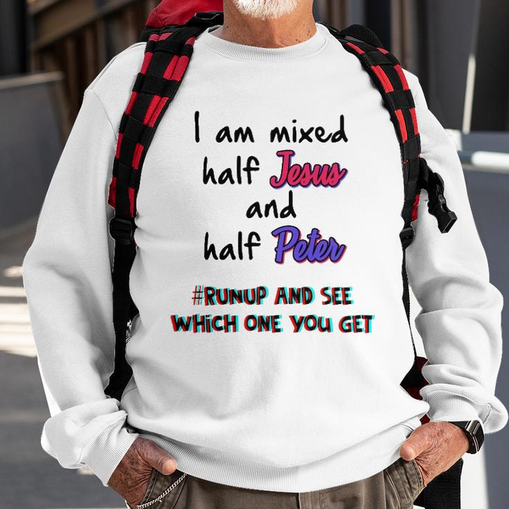 I Am Mixed Half Jesus And Half Peter Funny Christian Meme Sweatshirt Gifts for Old Men