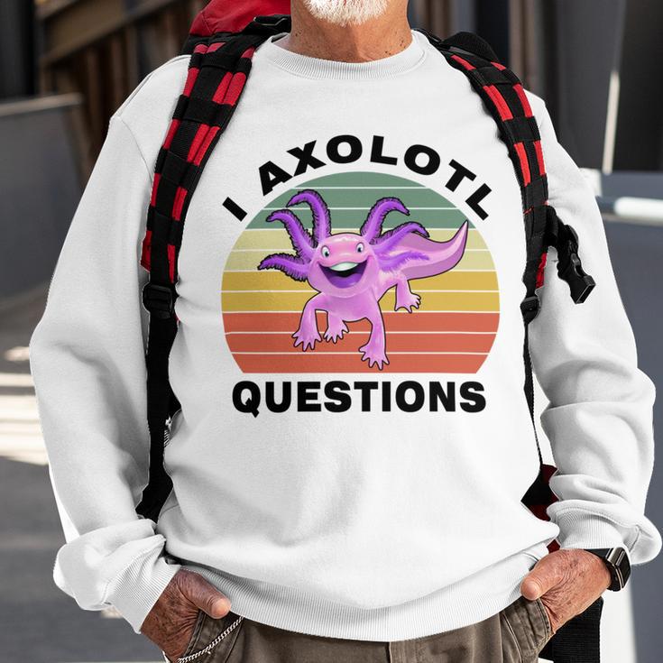 I Axlotl Questions Cute Axlotl V2 Sweatshirt Gifts for Old Men